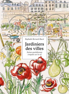 Jardiniers des villes, par Raphaèle Bernard-Bacot